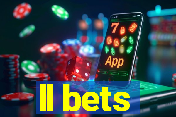 ll bets