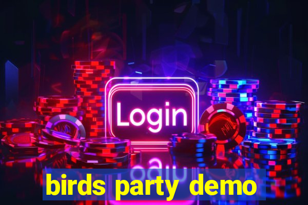 birds party demo