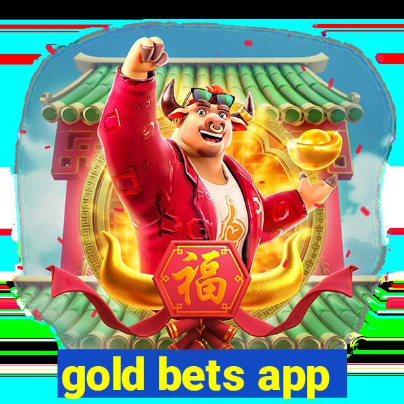 gold bets app