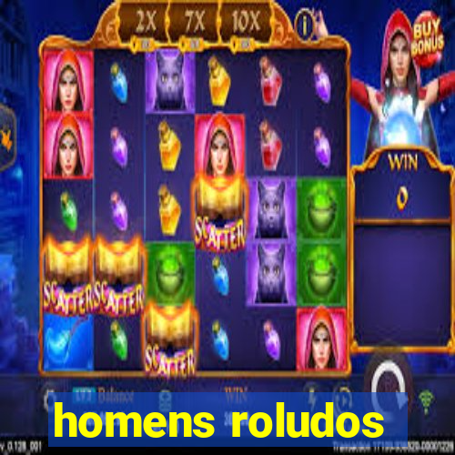 homens roludos