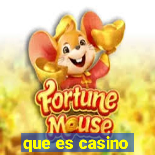 que es casino