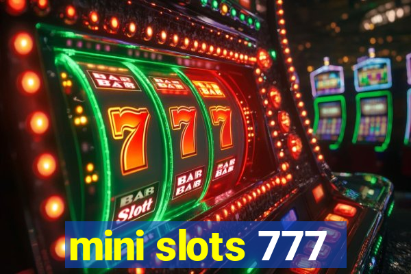 mini slots 777