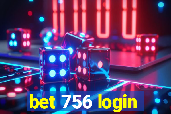 bet 756 login