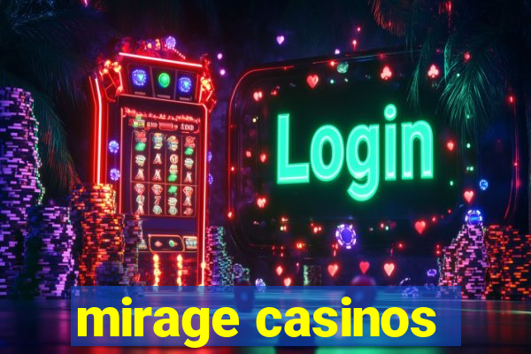 mirage casinos