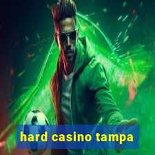 hard casino tampa