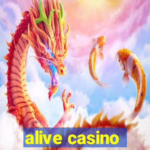 alive casino