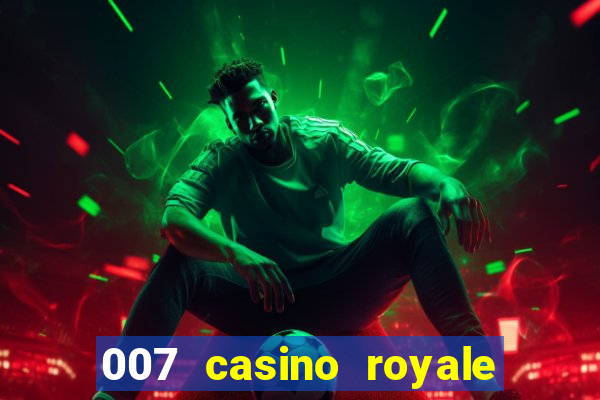 007 casino royale download legendado