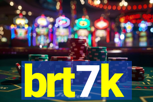 brt7k