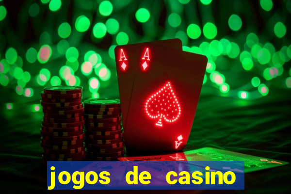 jogos de casino para ganhar dinheiro real