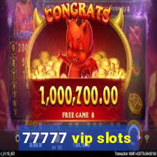 77777 vip slots