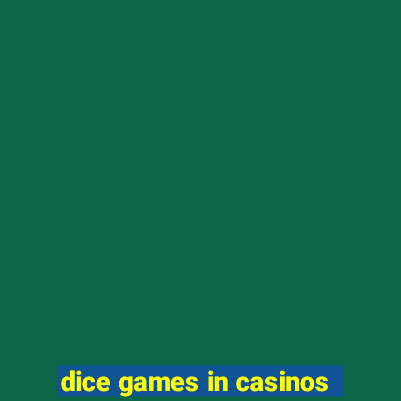 dice games in casinos