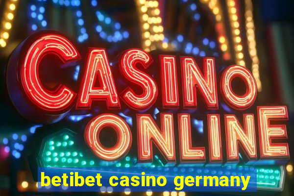 betibet casino germany