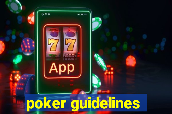 poker guidelines