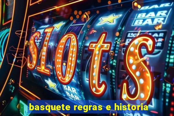 basquete regras e historia