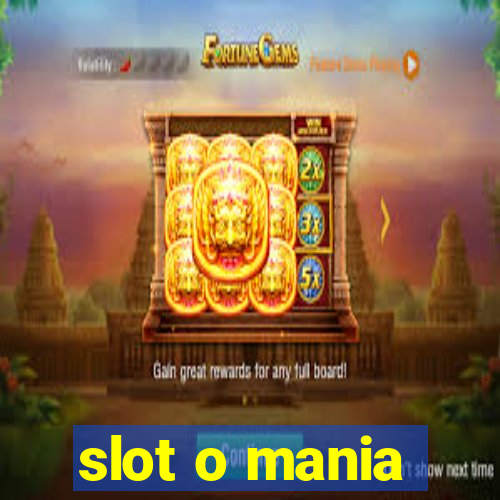 slot o mania