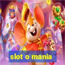 slot o mania