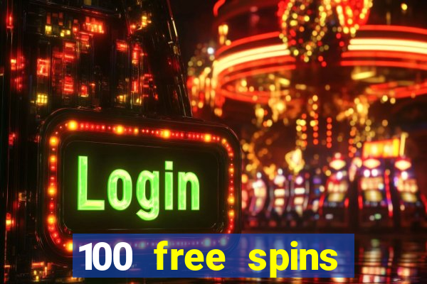 100 free spins online casino