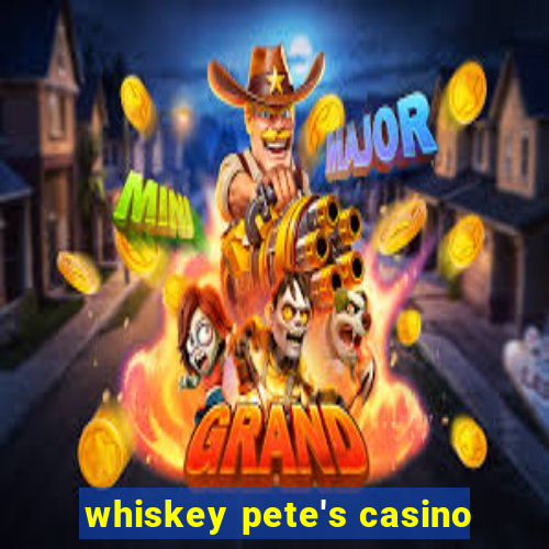 whiskey pete's casino