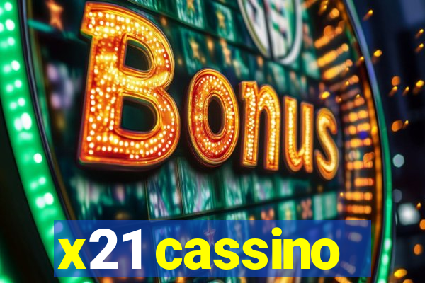 x21 cassino