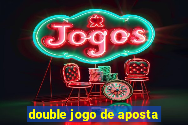 double jogo de aposta