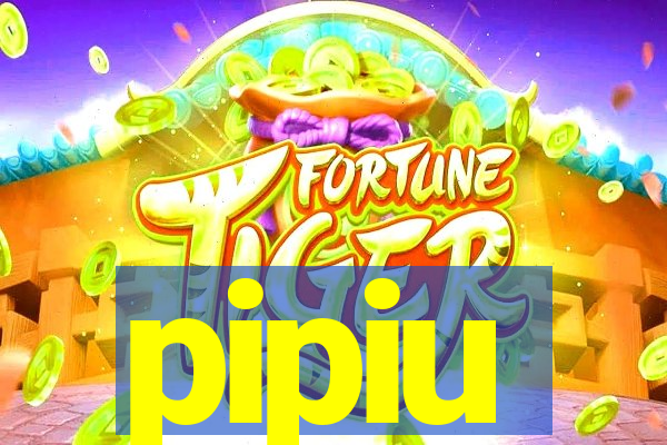 pipiu