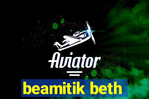 beamitik beth