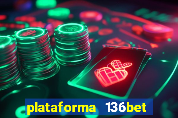 plataforma 136bet paga mesmo