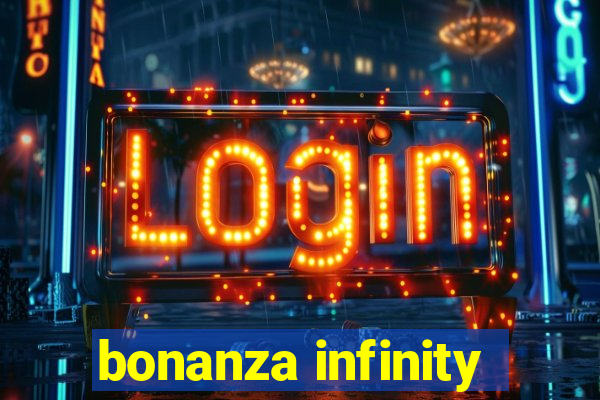 bonanza infinity