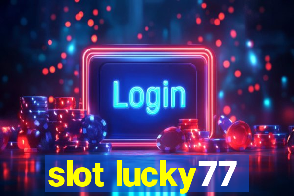 slot lucky77