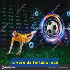 谩rvore da fortuna jogo