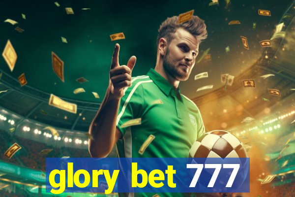 glory bet 777