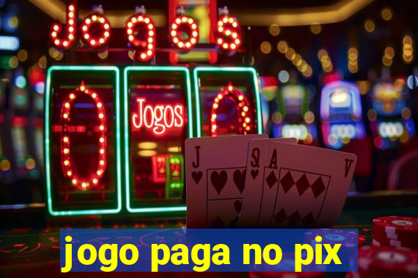 jogo paga no pix