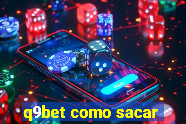 q9bet como sacar