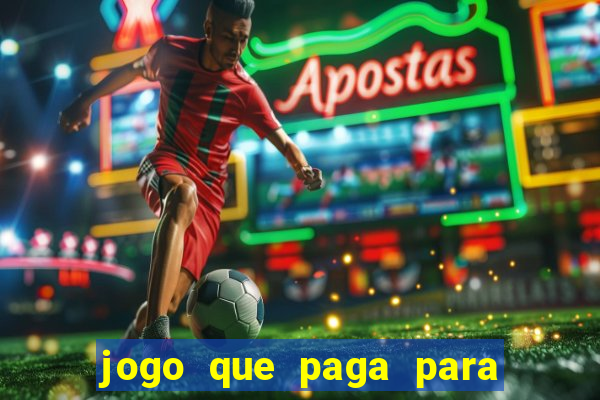 jogo que paga para se cadastrar