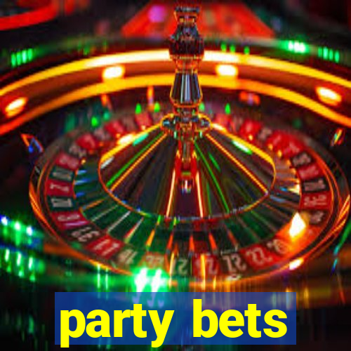 party bets