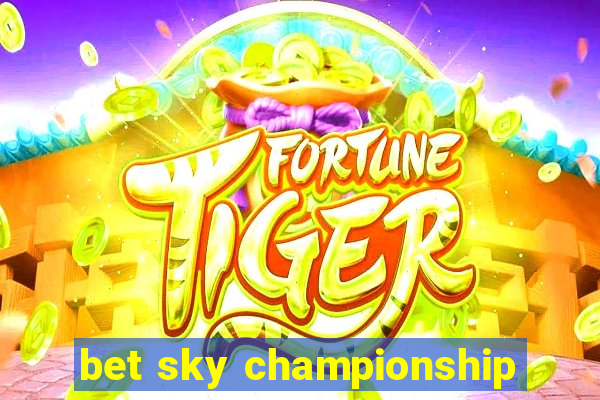 bet sky championship