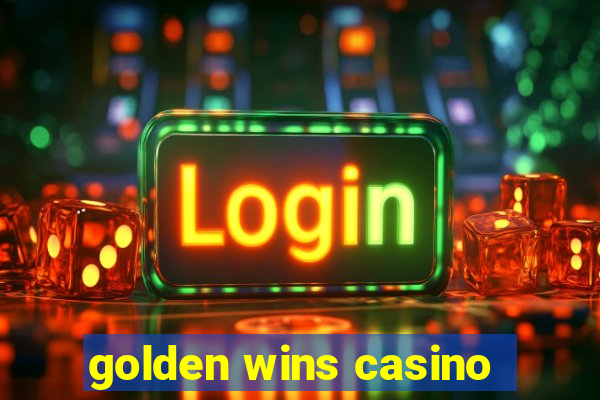 golden wins casino