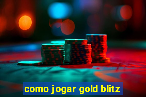 como jogar gold blitz