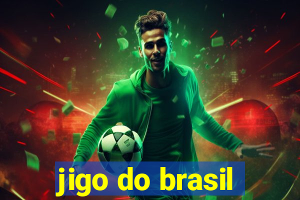 jigo do brasil