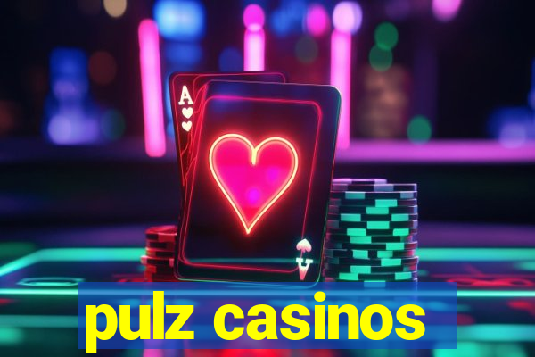 pulz casinos