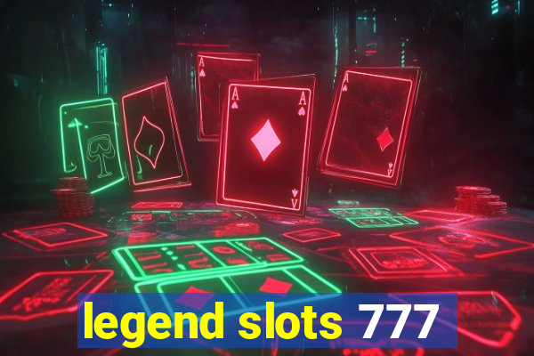 legend slots 777