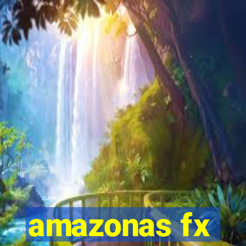 amazonas fx