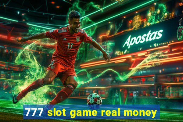 777 slot game real money