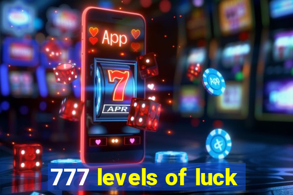 777 levels of luck