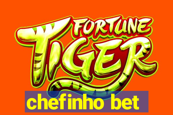 chefinho bet