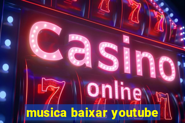 musica baixar youtube