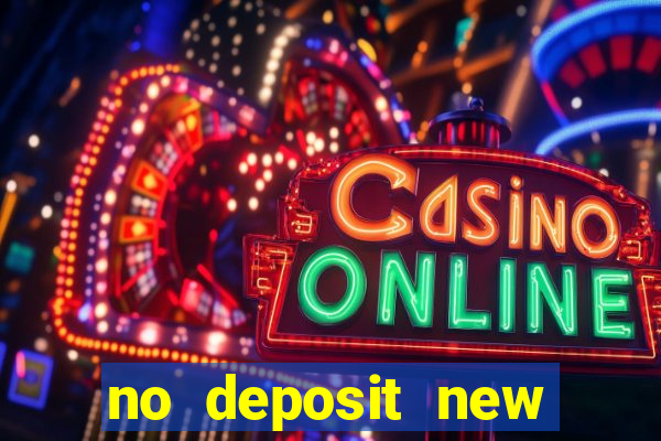 no deposit new online casino