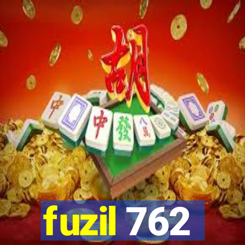 fuzil 762