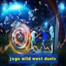 jogo wild west duels