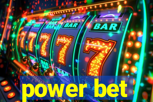 power bet